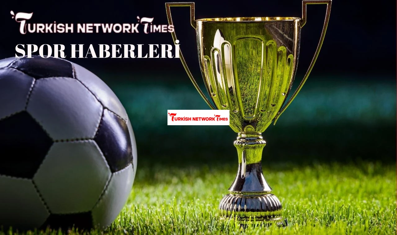 Turkish Network Times ile Sporun Nabzını Tutun